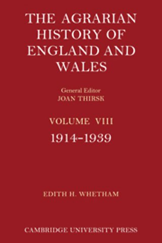 The Agrarian History of England and Wales: Volume 8, 1914–1939