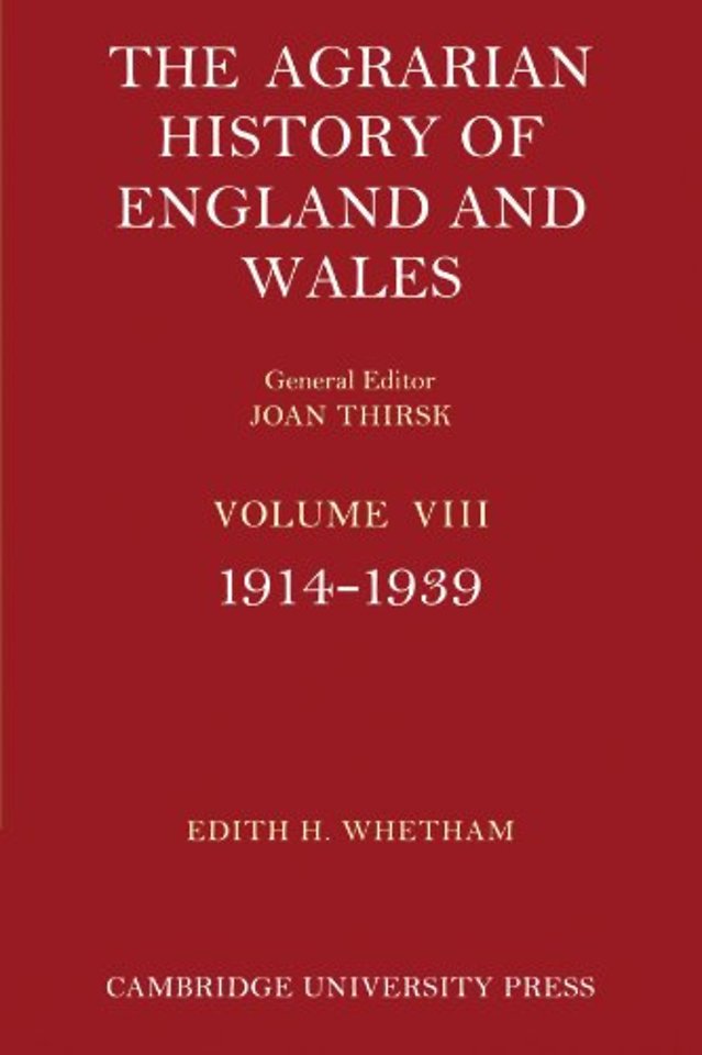 The Agrarian History of England and Wales: Volume 8, 1914–1939