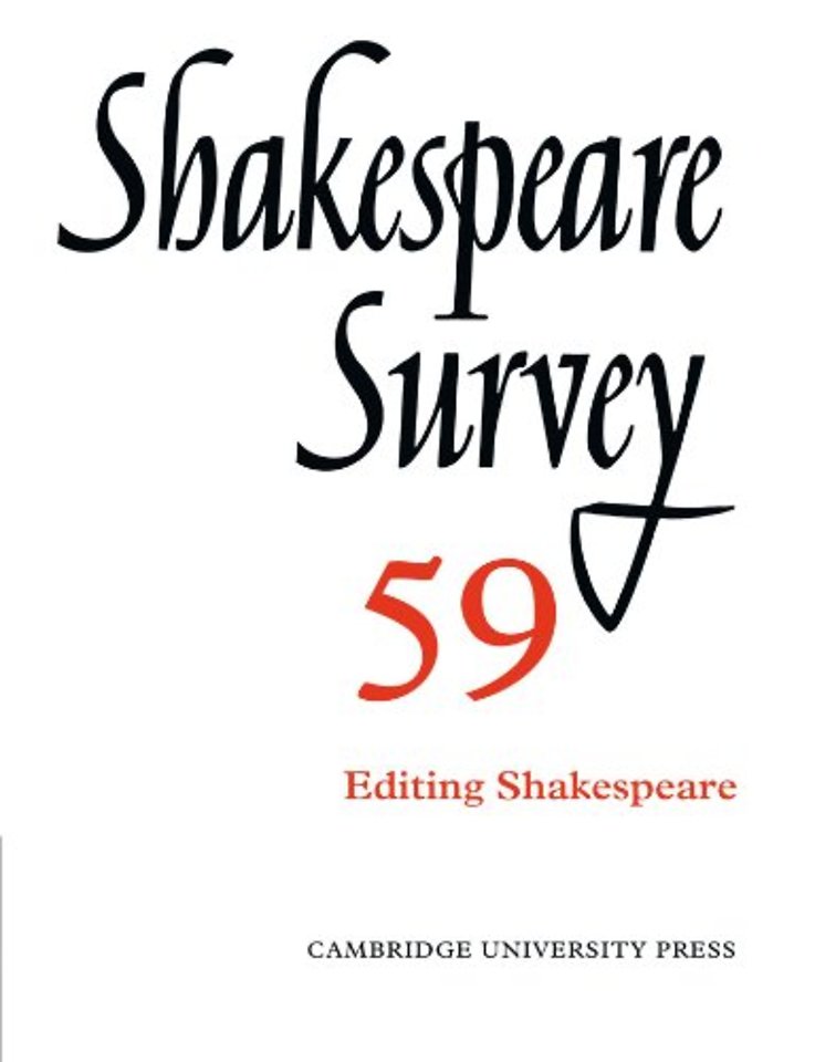 Shakespeare Survey: Volume 59, Editing Shakespeare