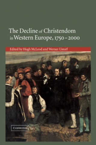 The Decline of Christendom in Western Europe, 1750–2000