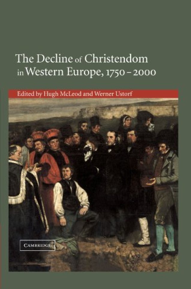 The Decline of Christendom in Western Europe, 1750–2000