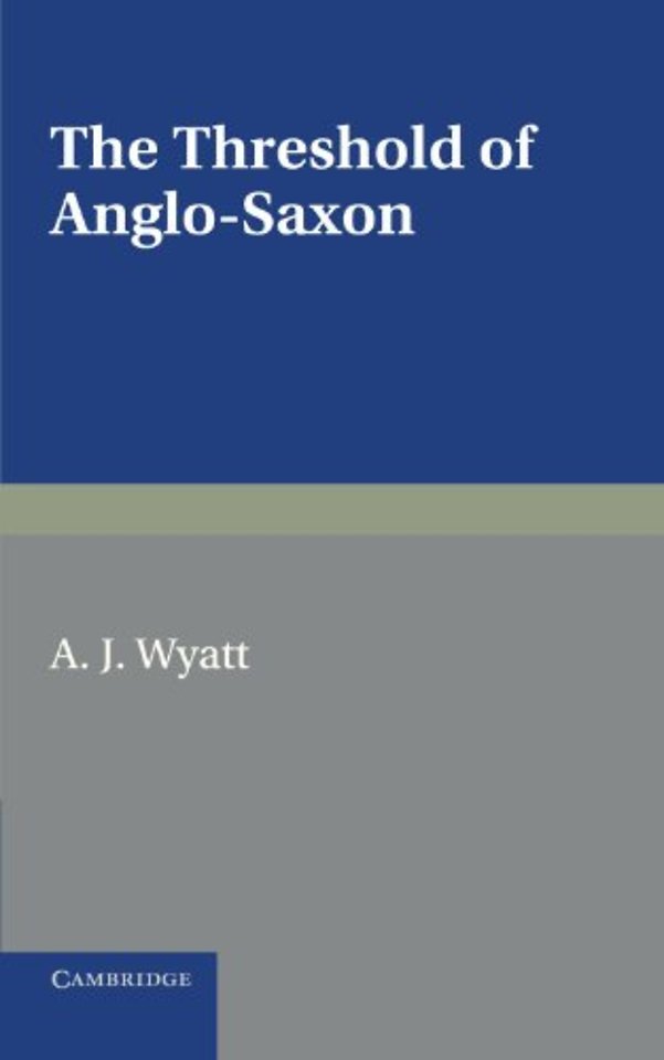 The Threshold of Anglo-Saxon