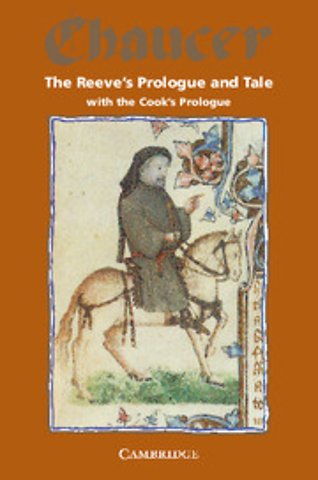 The Reeve's Prologue and Tale with the Cook's Prologue and the Fragment of his Tale