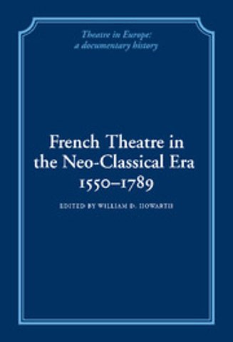 French Theatre in the Neo-classical Era, 1550–1789