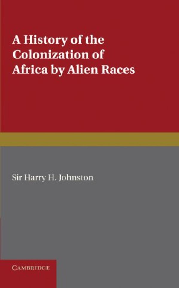 A History of the Colonization of Africa by Alien Races