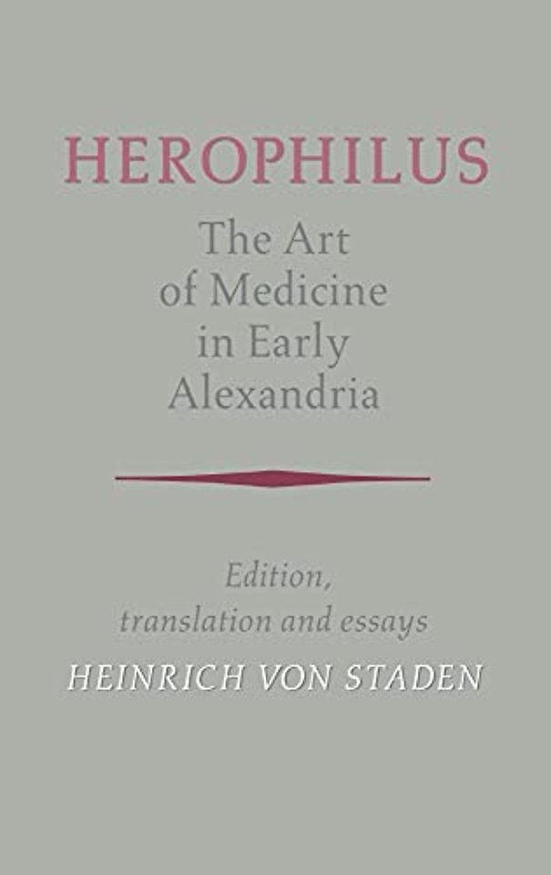 Herophilus: The Art of Medicine in Early Alexandria