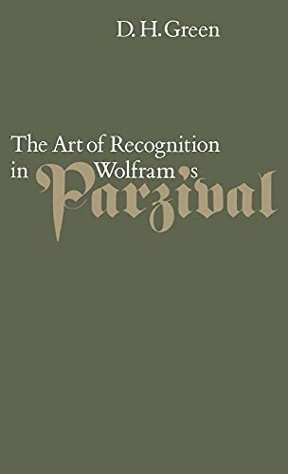 The Art of Recognition in Wolfram's 'Parzival'