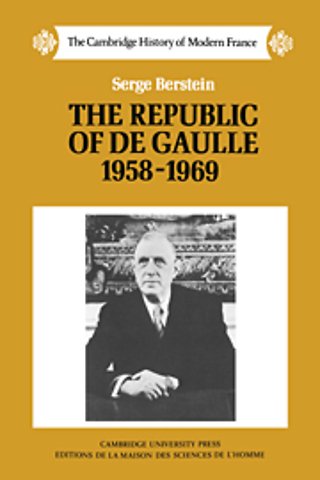 The Republic of de Gaulle 1958–1969