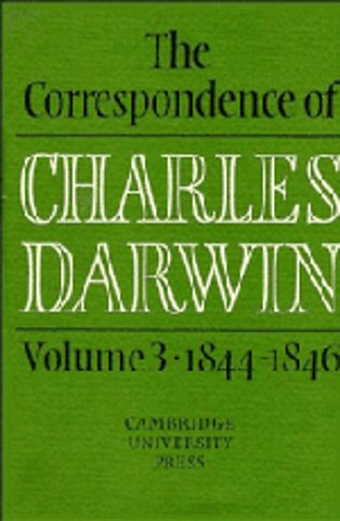 The Correspondence of Charles Darwin: Volume 3, 1844–1846