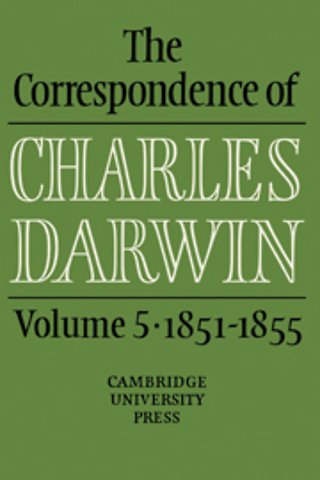 The Correspondence of Charles Darwin: Volume 5, 1851–1855