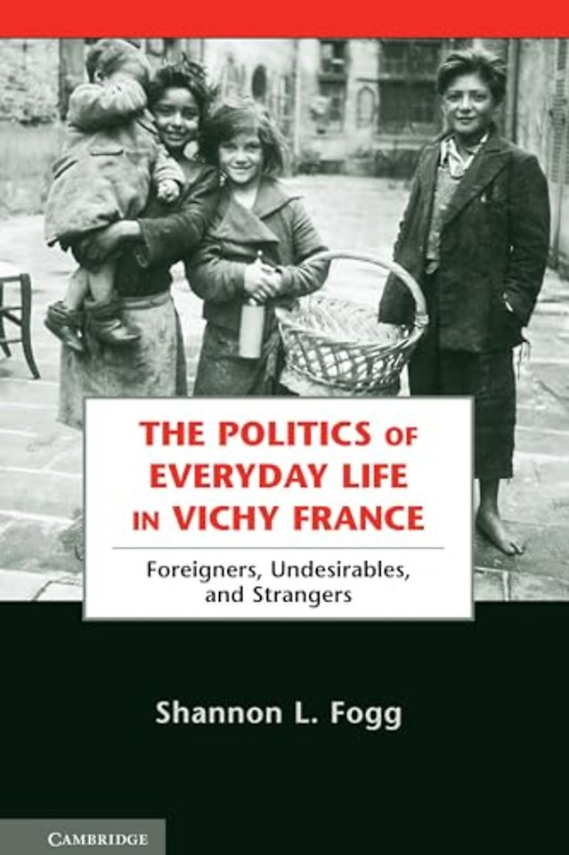 The Politics of Everyday Life in Vichy France