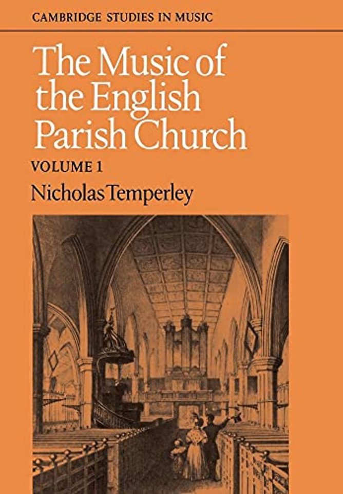 The Music of the English Parish Church: Volume 1