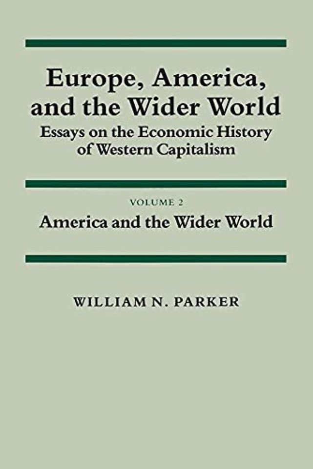 Europe, America, and the Wider World: Volume 2, America and the Wider World