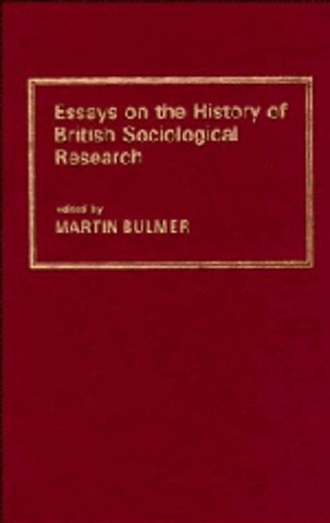 Essays on the History of British Sociological Research