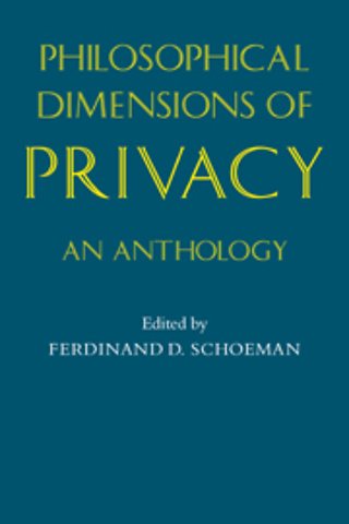 Philosophical Dimensions of Privacy