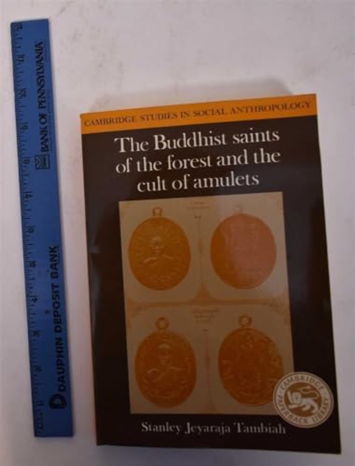 The Buddhist Saints of the Forest and the Cult of Amulets