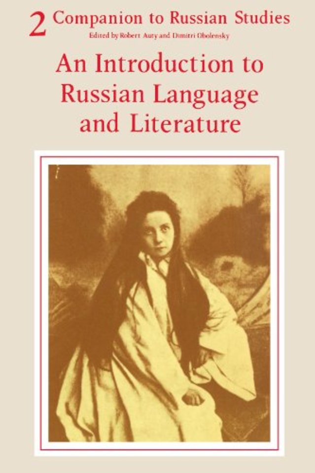 Companion to Russian Studies: Volume 2, An Introduction to Russian Language and Literature