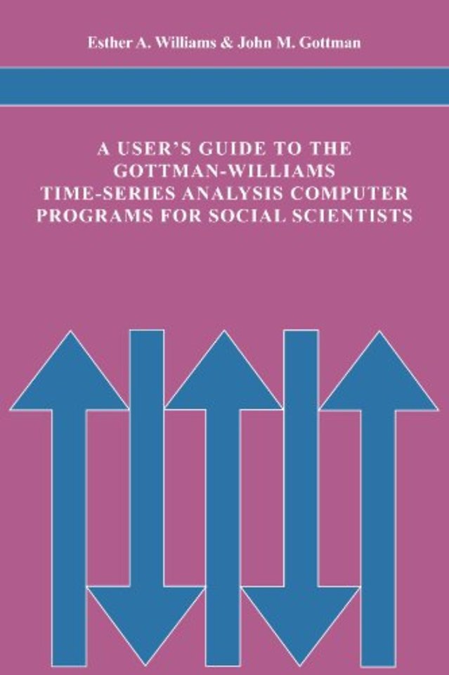 A User's Guide to the Gottman-Williams Time-Series Analysis Computer Programs for Social Scientists