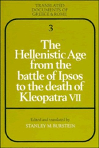 The Hellenistic Age from the Battle of Ipsos to the Death of Kleopatra VII