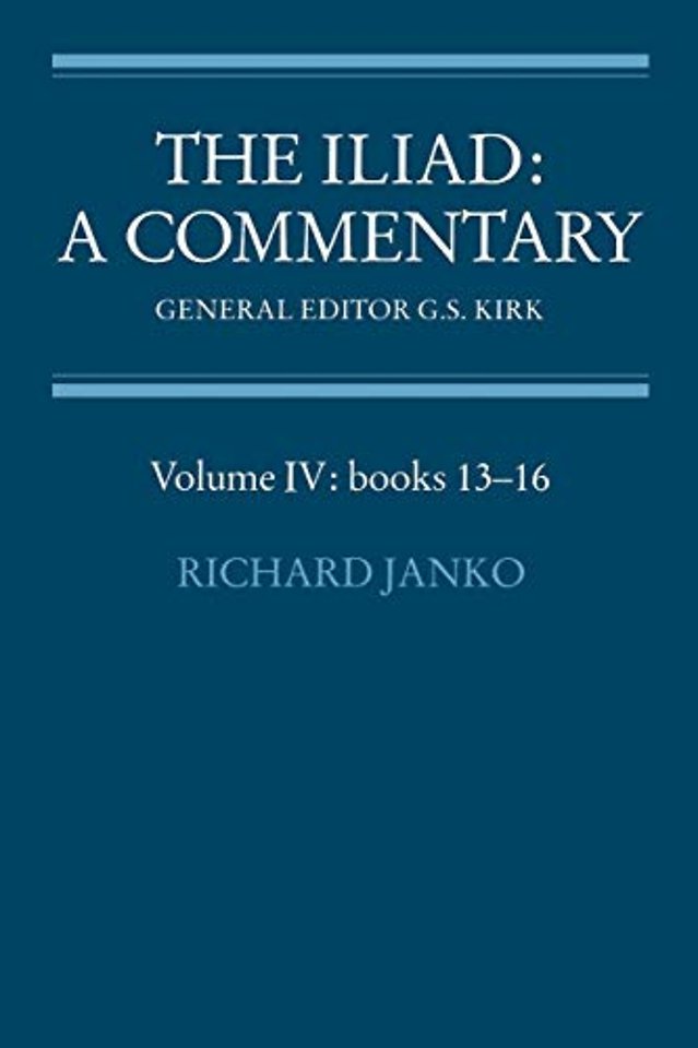 The Iliad: A Commentary: Volume 4, Books 13-16