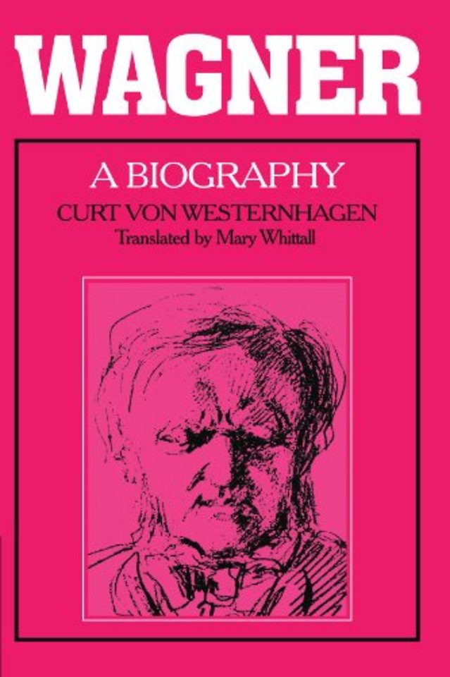 Wagner: A Biography