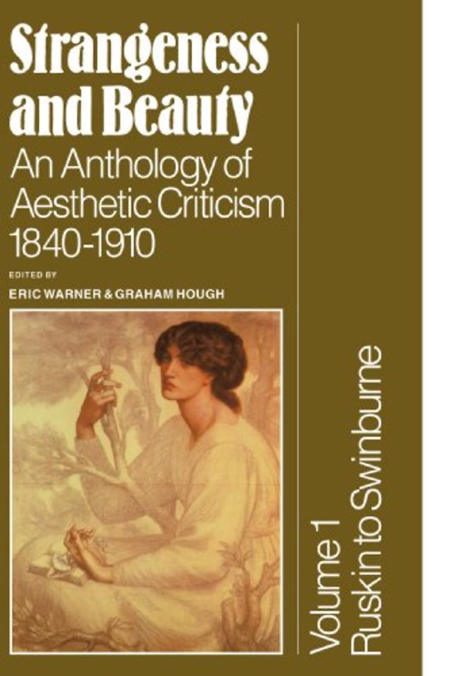 Strangeness and Beauty: Volume 1, Ruskin to Swinburne