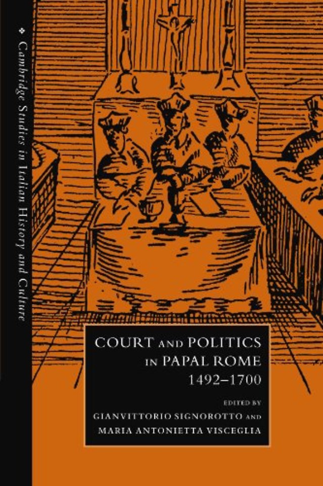 Court and Politics in Papal Rome, 1492–1700