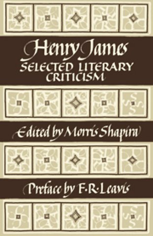 Henry James: Selected Literary Criticism