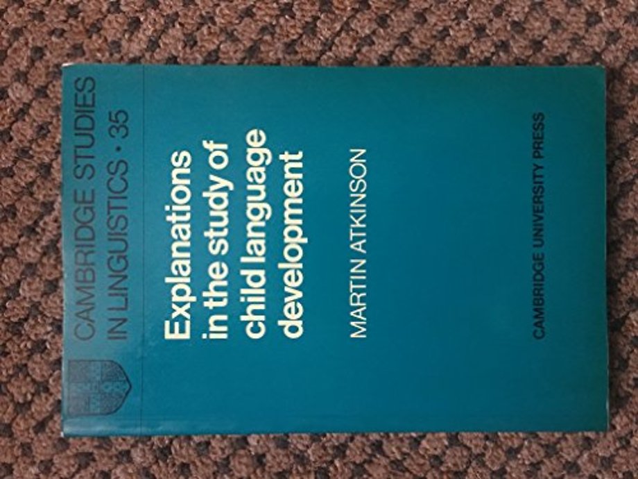 Explanations in the Study of Child Language Development