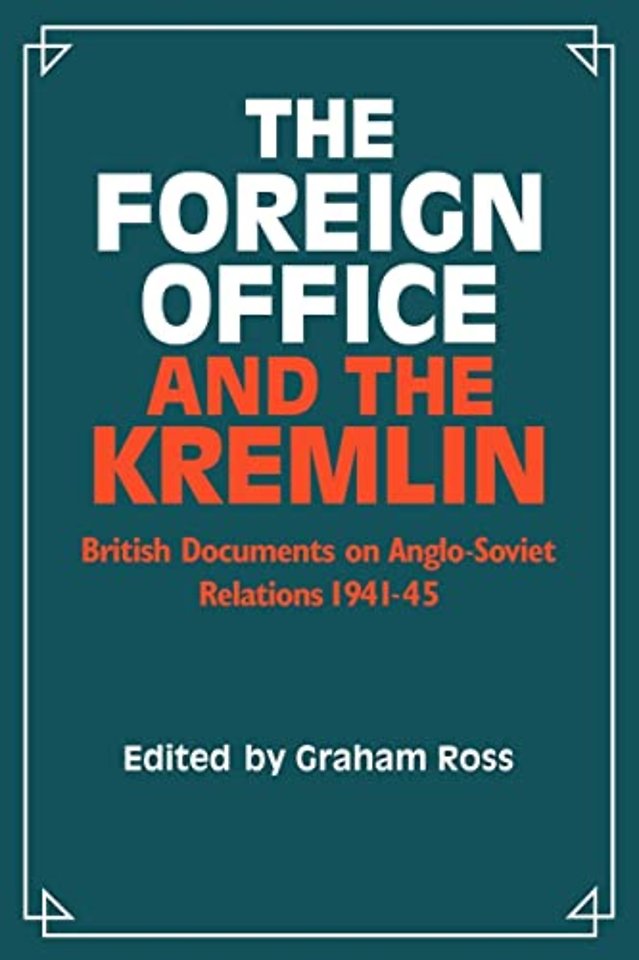 The Foreign Office and the Kremlin