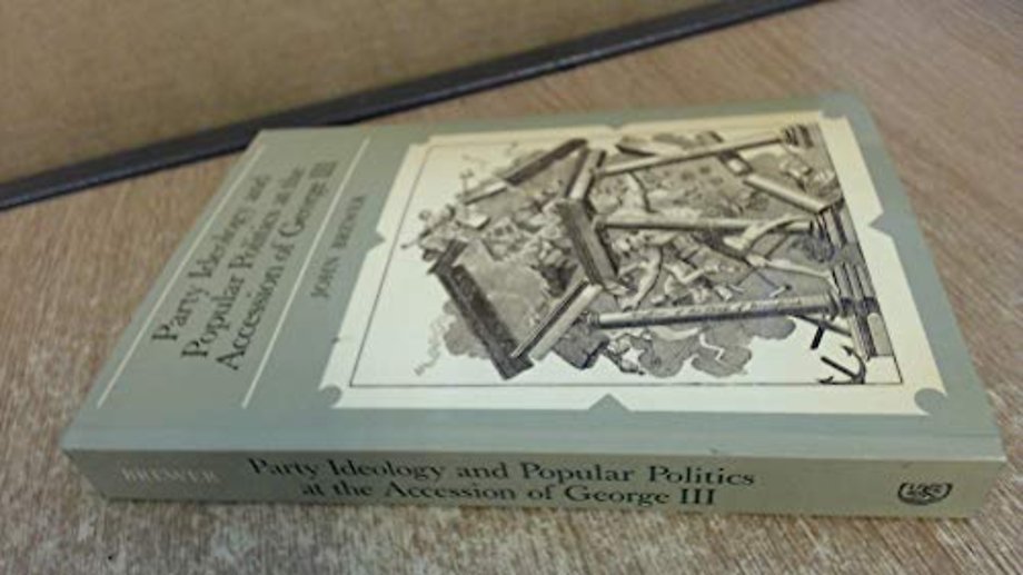 Party Ideology and Popular Politics at the Accession of George III