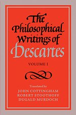 The Philosophical Writings of Descartes: Volume 1