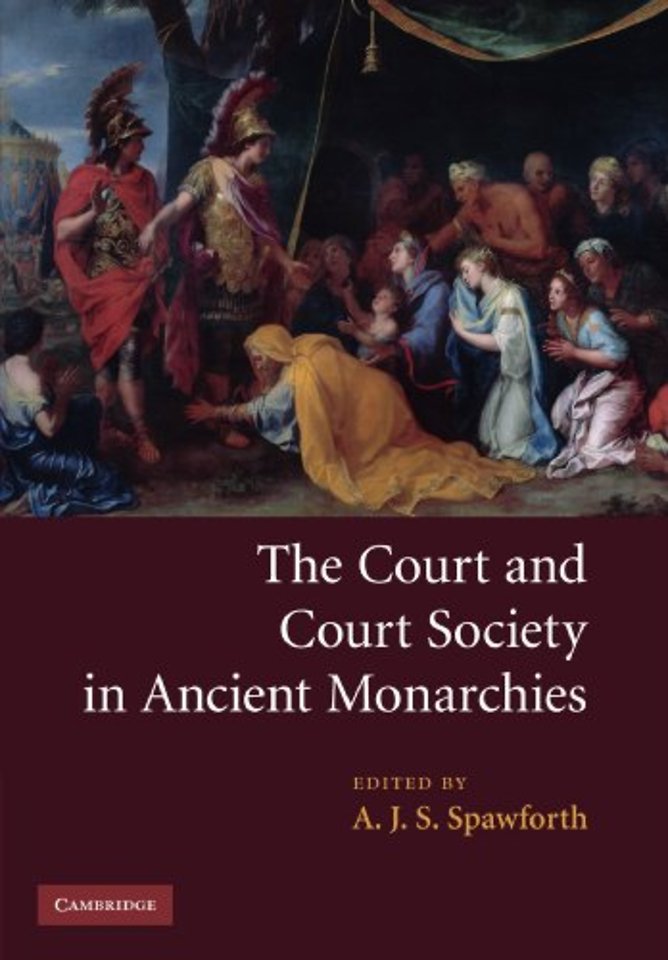 The Court and Court Society in Ancient Monarchies
