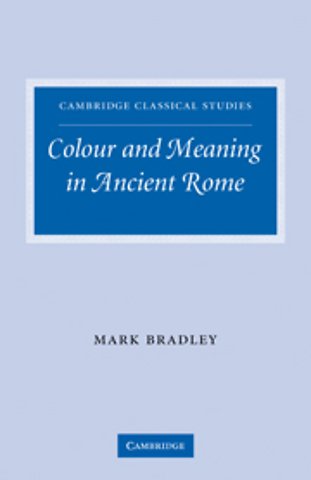 Colour and Meaning in Ancient Rome