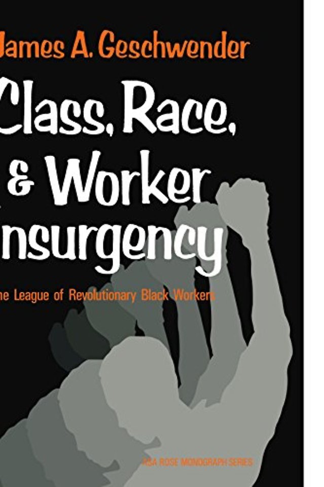 Class, Race, and Worker Insurgency