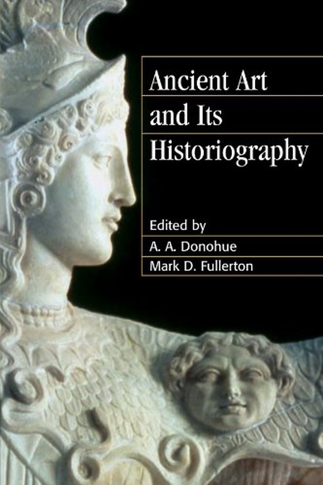 Ancient Art and its Historiography