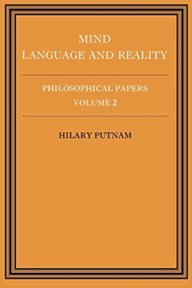 Philosophical Papers: Volume 2, Mind, Language and Reality