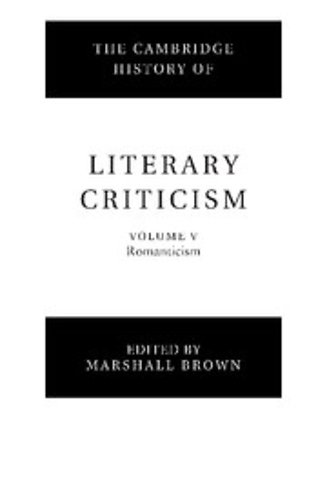 The Cambridge History of Literary Criticism: Volume 5, Romanticism