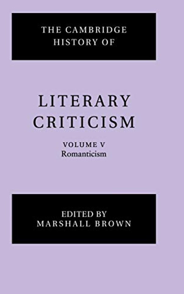 The Cambridge History of Literary Criticism: Volume 5, Romanticism