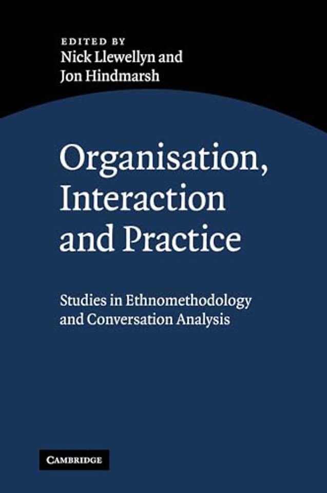 Organisation, Interaction and Practice