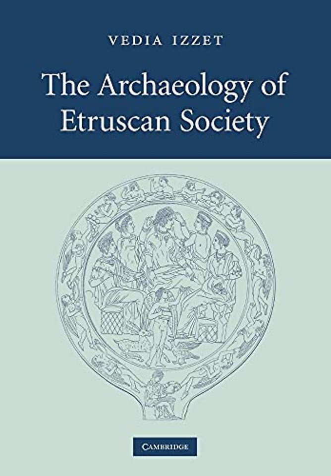 The Archaeology of Etruscan Society