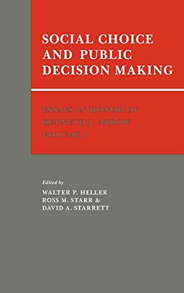 Essays in Honor of Kenneth J. Arrow: Volume 1, Social Choice and Public Decision Making