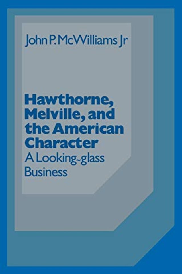 Hawthorne Melville and the American Character