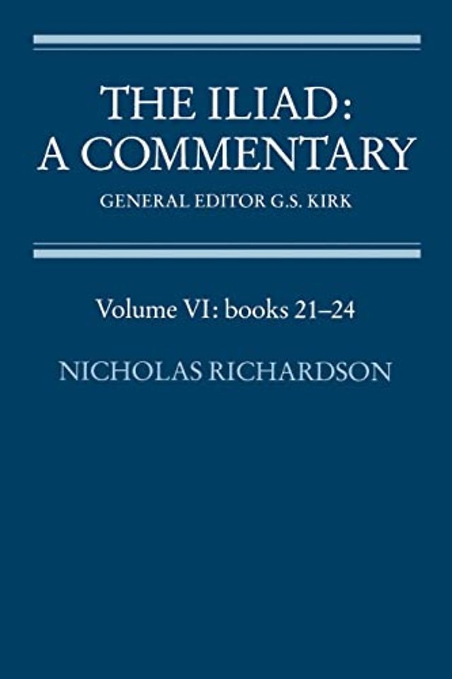 The Iliad: A Commentary: Volume 6, Books 21-24