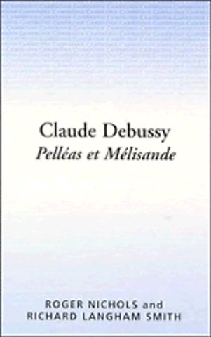 Claude Debussy: Pelléas et Mélisande