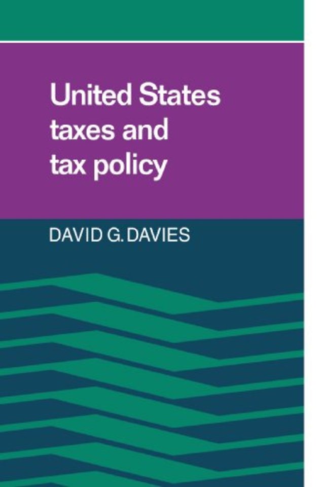 United States Taxes and Tax Policy