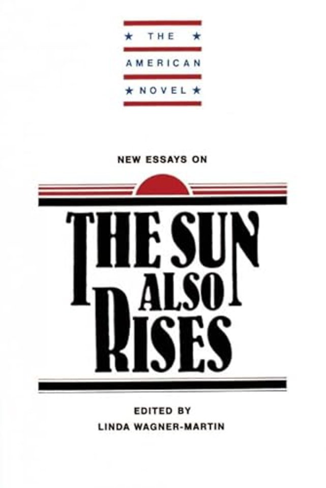 New Essays on The Sun Also Rises