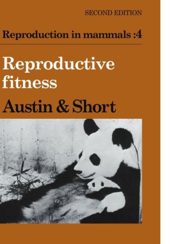 Reproduction in Mammals: Volume 4, Reproductive Fitness