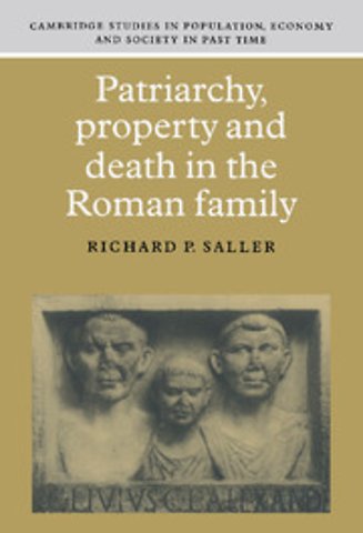Patriarchy, Property and Death in the Roman Family