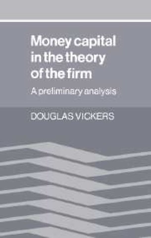 Money Capital in the Theory of the Firm